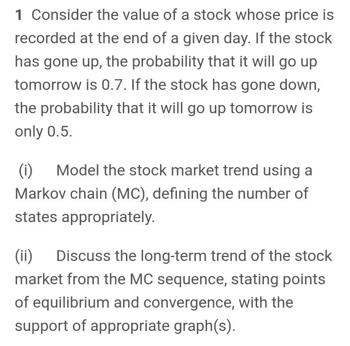Solved 1 Consider the value of a stock whose price is | Chegg.com