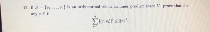 Solved 12. If S={v1,…,vn} is an orthonormal set in an inner | Chegg.com