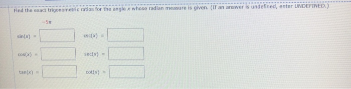 Solved Find the exact trigonometric ratios for the angle x | Chegg.com