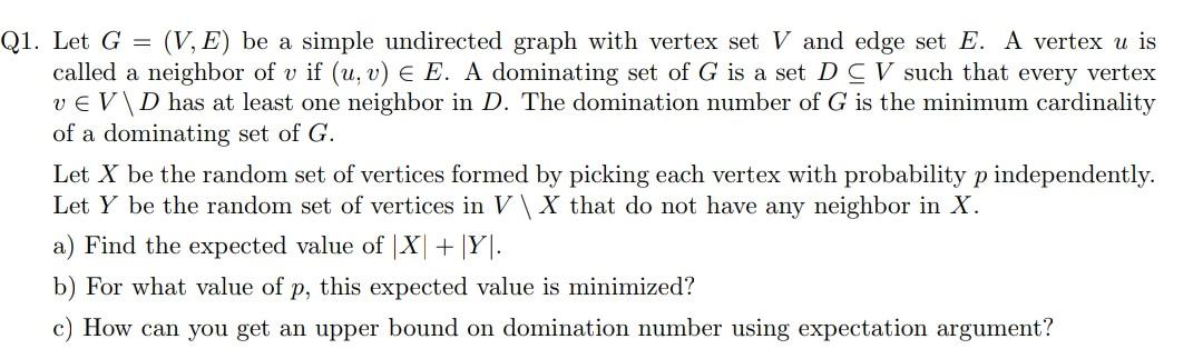 Solved Q1. Let G = (V, E) be a simple undirected graph with | Chegg.com