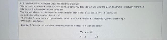 Solved A pizza delivery chain advertises that it will | Chegg.com