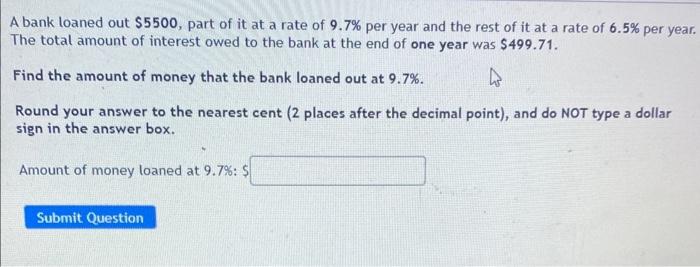 Solved A bank loaned out $5500, part of it at a rate of 9.7% | Chegg.com