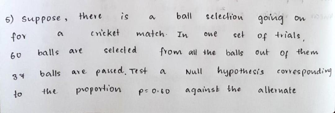 Solved 5) suppose, there is a ball selection going on for a | Chegg.com