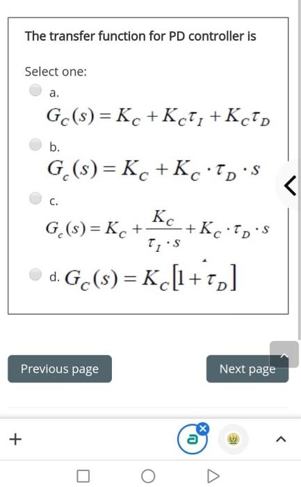 Solved The transfer function for PD controller is Select | Chegg.com