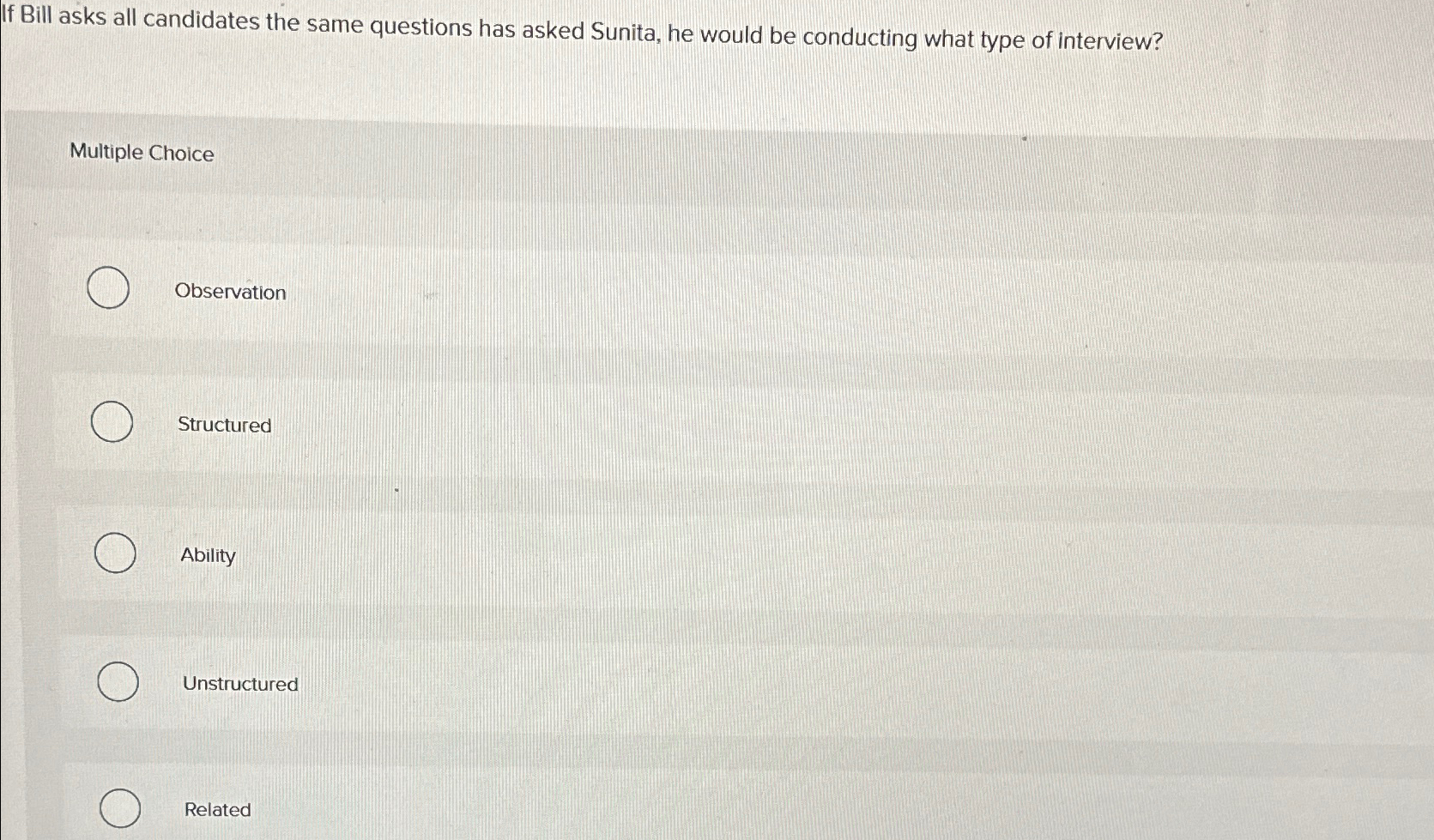 Solved If Bill asks all candidates the same questions has | Chegg.com