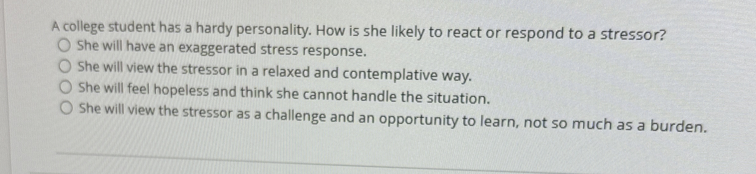 Solved A college student has a hardy personality. How is she | Chegg.com