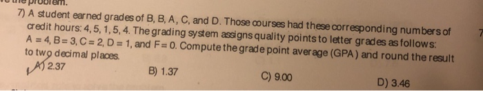 Solved - Pruuleni. 7) A Student Earned Grades Of B, B, A, C, | Chegg.com