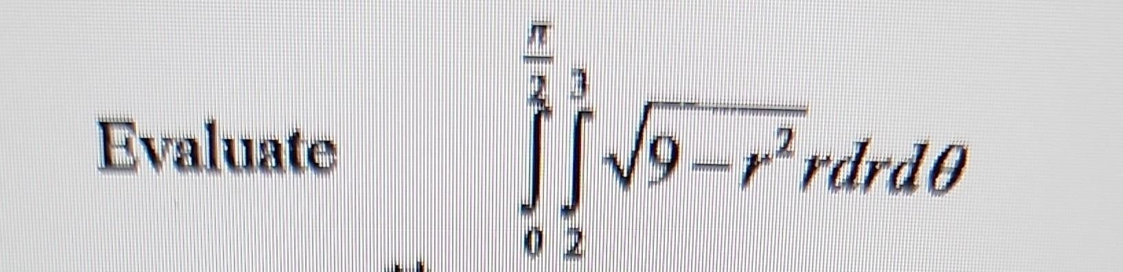 Solved ∫02π∫239−r2rdrdθ | Chegg.com
