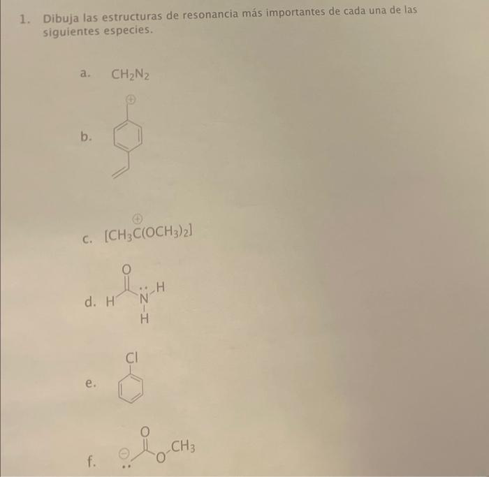 Solved 1. Dibuja Las Estructuras De Resonancia Más | Chegg.com