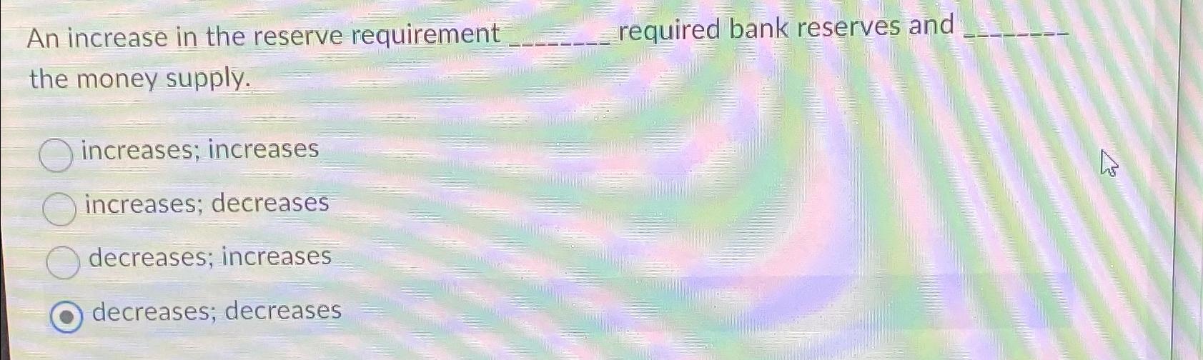 Solved An increase in the reserve requirement required bank | Chegg.com