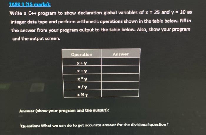 Solved TASK 1 (15 marks): Write a C++ program to show | Chegg.com