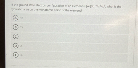 Solved If the ground state electron configuration of an | Chegg.com