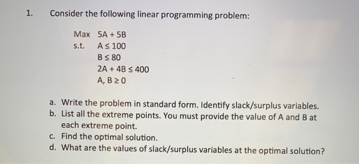 Solved 1. Consider the following linear programming problem: | Chegg.com