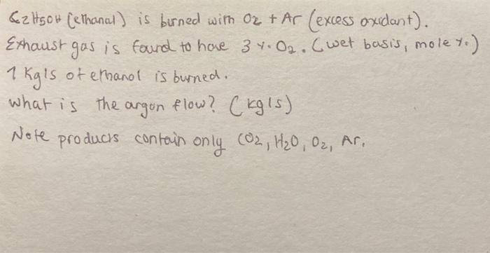 Solved Q 2H5OH (eThanal) is burned with O2+ Ar (excess | Chegg.com