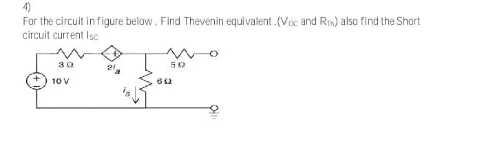 Solved For the circuit in figure below, Find Thevenin | Chegg.com