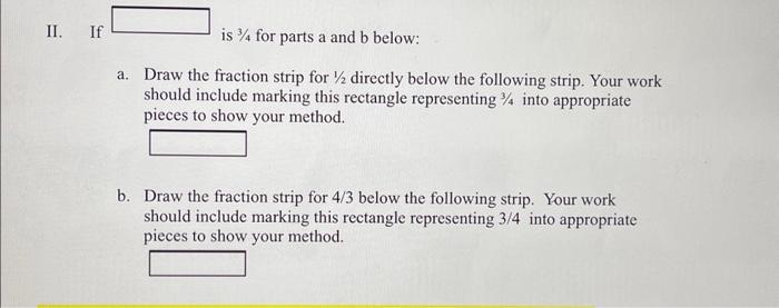 Solved II. If is 3/4 for parts a and b below: a. Draw the | Chegg.com