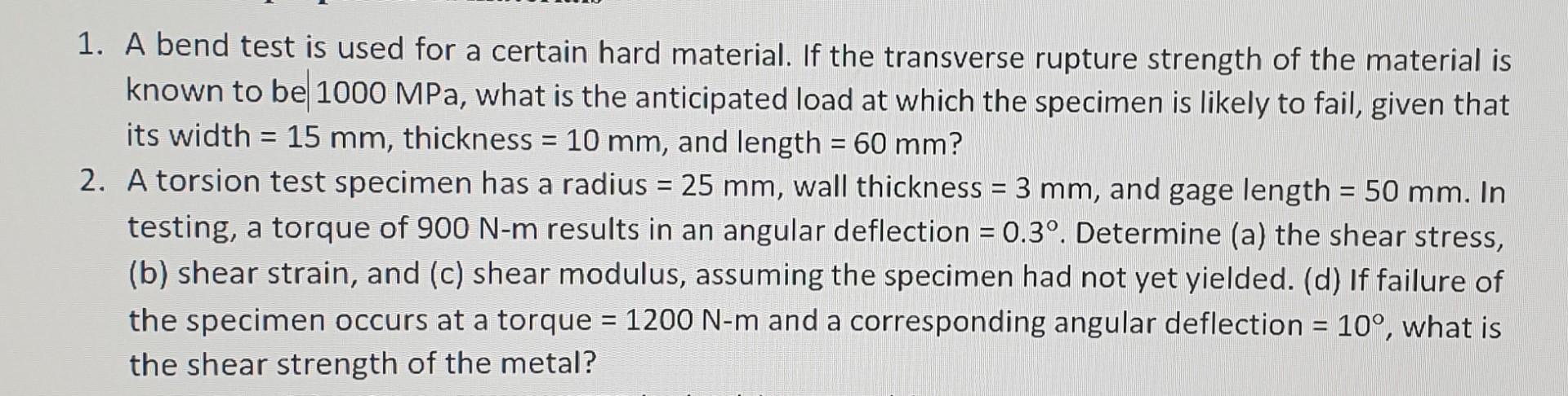 Solved 1. A bend test is used for a certain hard material. | Chegg.com