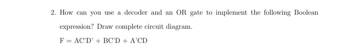 How can you use a decoder and an OR gate to implement | Chegg.com
