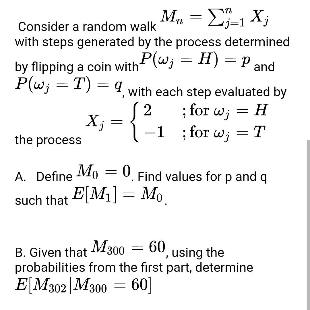 Solved Consider a random walk = {j=1 X; with steps generated | Chegg.com