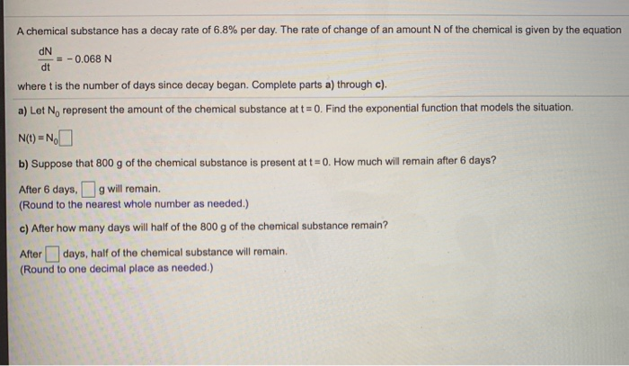 Solved A Chemical Substance Has A Decay Rate Of 6 8 Per Chegg Com