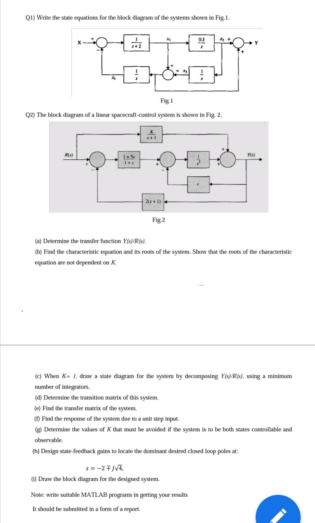 Solved Q1) Write the state equations for the block diagram