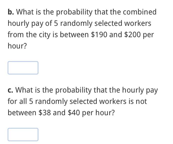 Solved The Hourly Pay In A Small City Is Normally | Chegg.com