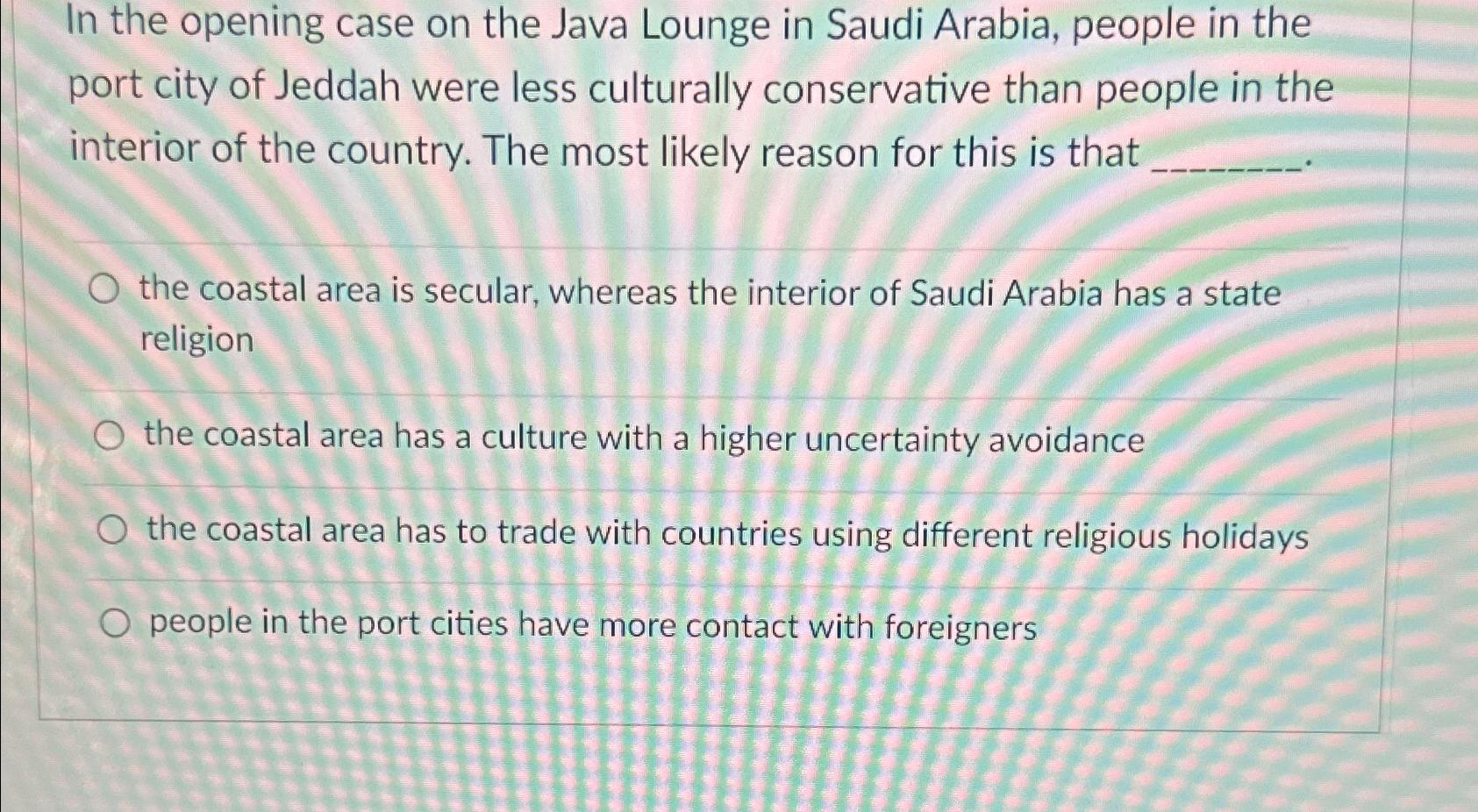 Solved In the opening case on the Java Lounge in Saudi | Chegg.com