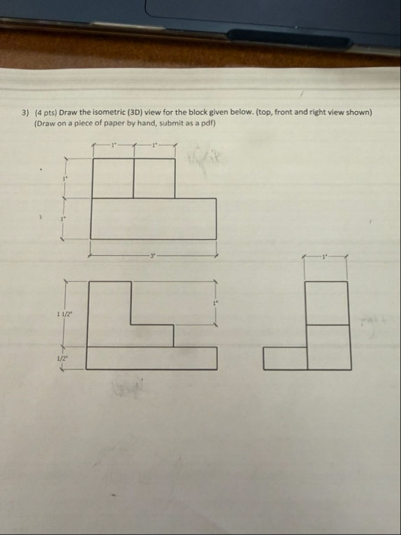 Solved (4 ﻿pts) ﻿Draw the isometric (3D) ﻿view for the block | Chegg.com