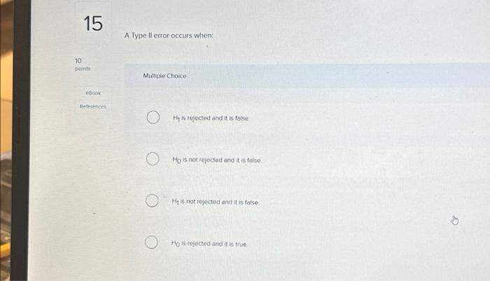 Solved A Type II error occurs when: Multiple Choice H115 | Chegg.com