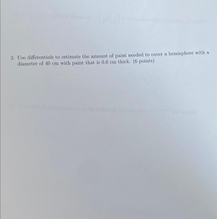 Solved 3. Use differentials to estimate the amount of paint