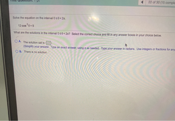 Solved 22 of 30 (15 comple Solve the equation on the | Chegg.com
