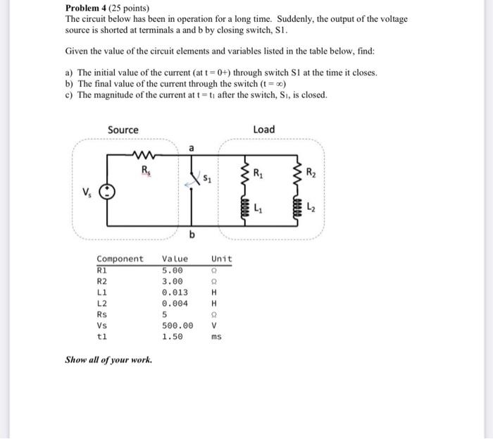 Solved Problem 4 (25 points) The circuit below has been in | Chegg.com