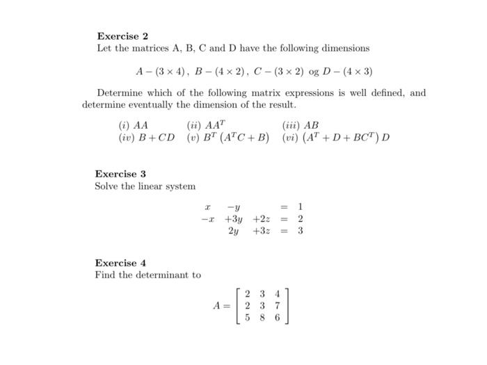 Solved Exercise 2 Let the matrices A,B,C and D have the | Chegg.com