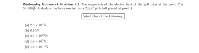 Solved Wednesday Homework Problem 2.1 The Magnitude Of The | Chegg.com