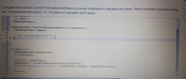 Solved Complete The Function Convert Todecadesand Years To Chegg Solved Complete The Function Convert Todecadesand Years To Chegg