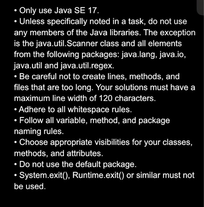 Solved - Only use Java SE 17. - Unless specifically noted in | Chegg.com
