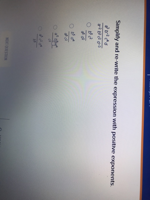 Solved Simplify and re-write the expression with positive | Chegg.com