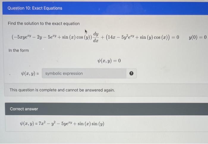 Find the solution to the exact equation
\[
\left(-5 x y e^{x y}-2 y-5 e^{x y}+\sin (x) \cos (y)\right) \frac{d y}{d x}+\left(