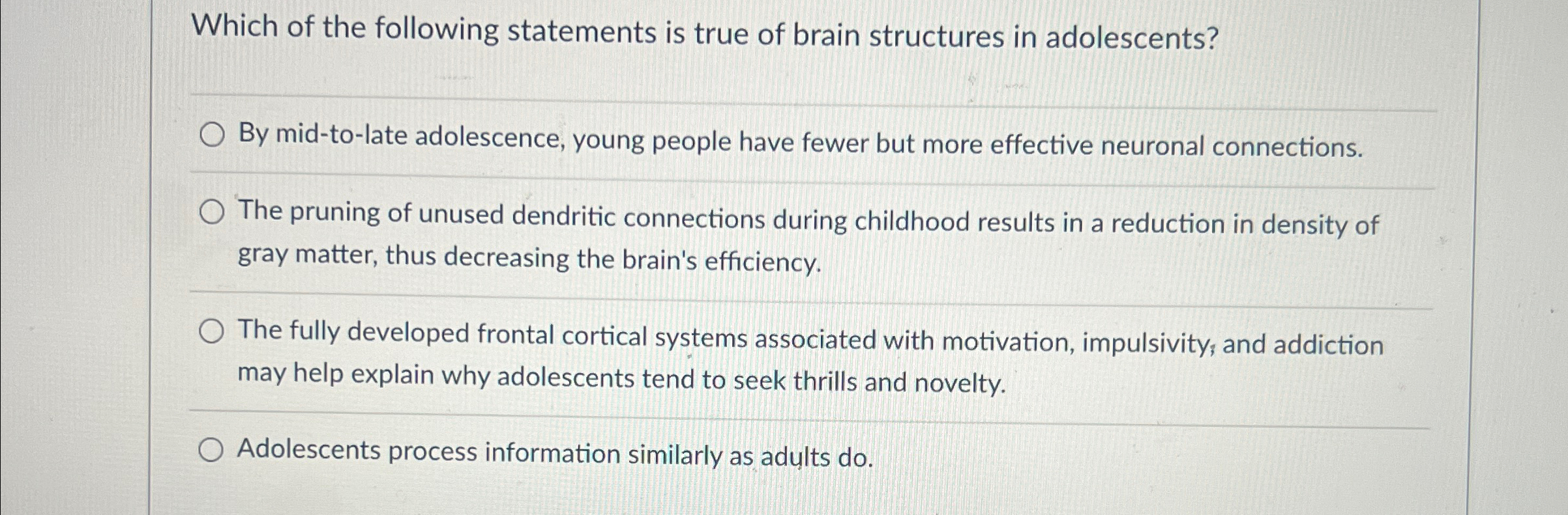 Solved Which of the following statements is true of brain | Chegg.com
