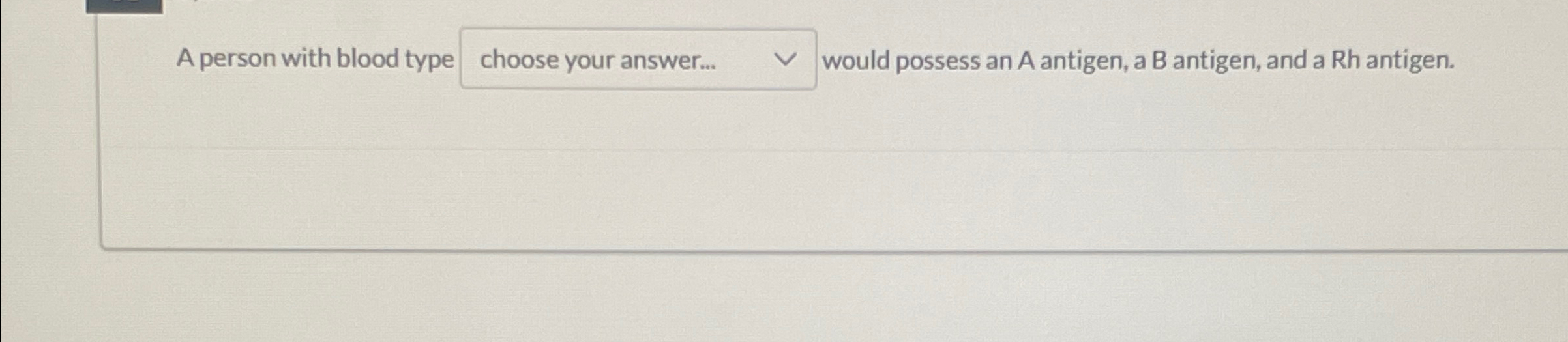Solved A person with blood type vould possess an A antigen, | Chegg.com