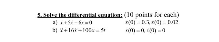 Solved 5. Solve the differential equation: ( 10 points for | Chegg.com