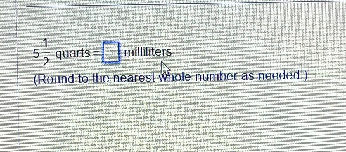 521 quarts = milliliters (Round to the nearest whole