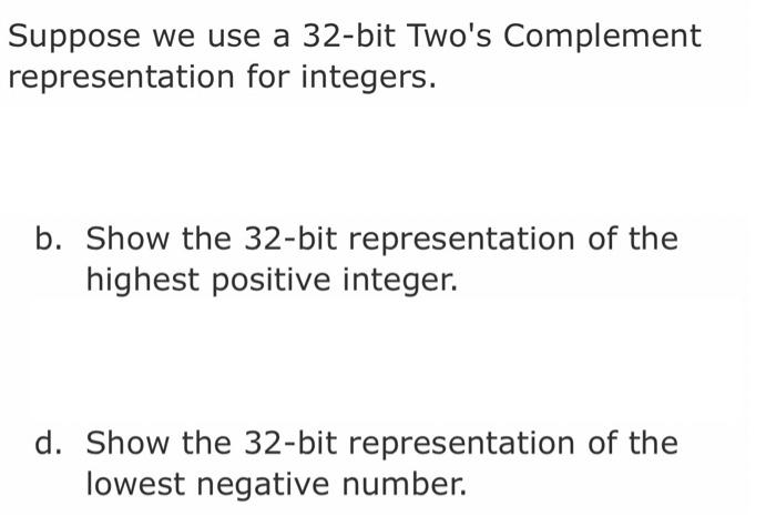 Solved Suppose we use a 32-bit Two's Complement | Chegg.com