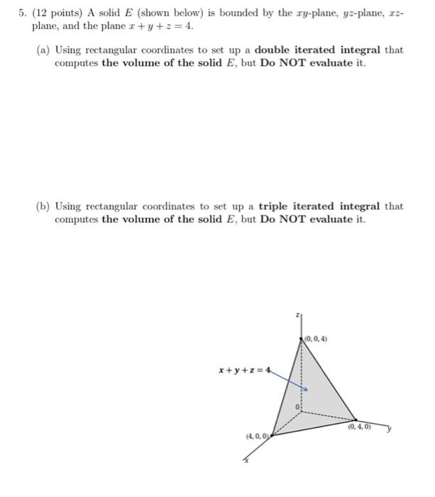 Solved 5. (12 points) A solid E (shown below) is bounded by | Chegg.com