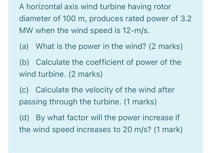Solved A horizontal axis wind turbine having rotor diameter | Chegg.com