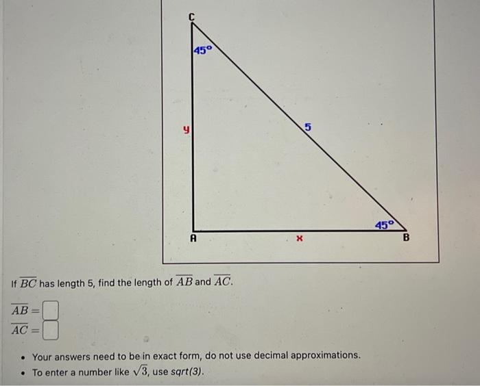 Solved If BC Has Length 5 , Find The Length Of AB And AC. | Chegg.com