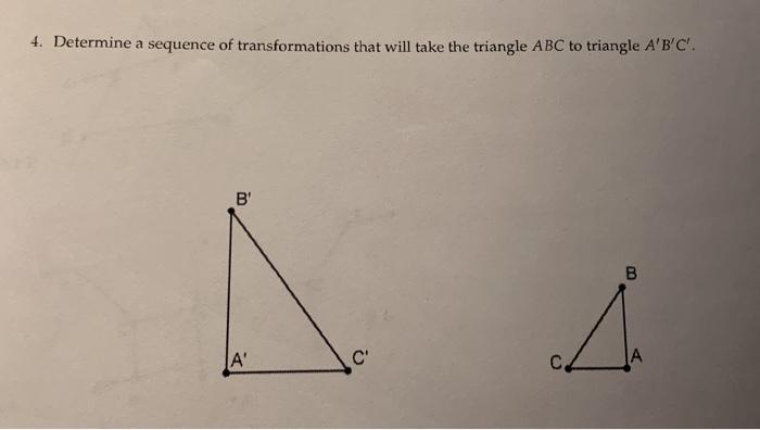 Solved 4. Determine a sequence of transformations that will | Chegg.com