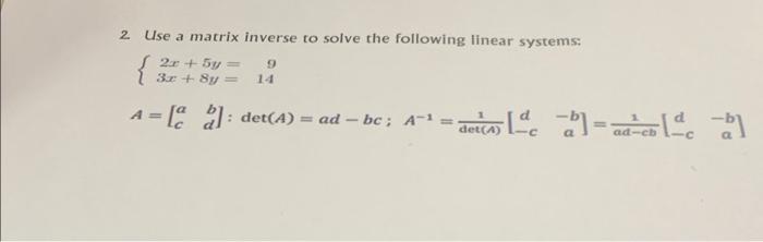 Solved 2 Use a matrix inverse to solve the following linear | Chegg.com