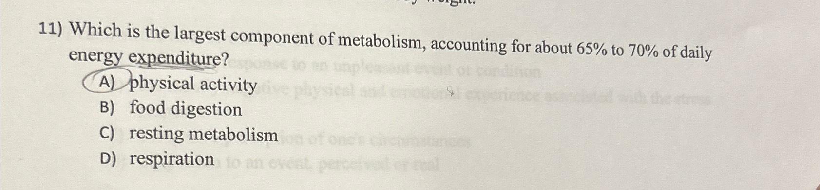 Solved Which is the largest component of metabolism, | Chegg.com