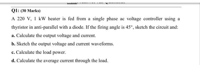 Solved Q1: (30 Marks) A 220 V, 1 kW heater is fed from a | Chegg.com